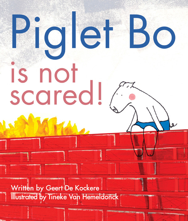 Piglet Bo Is Not Scared Geert De Kockere
