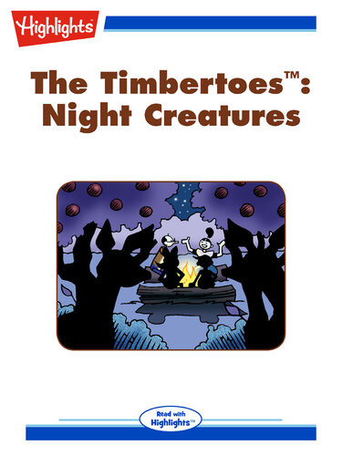 The Timbertoes Night Creatures Read With Highlights Rich Wallace