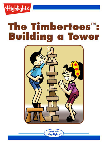 The Timbertoes Building A Tower Read With Highlights Rich Wallace