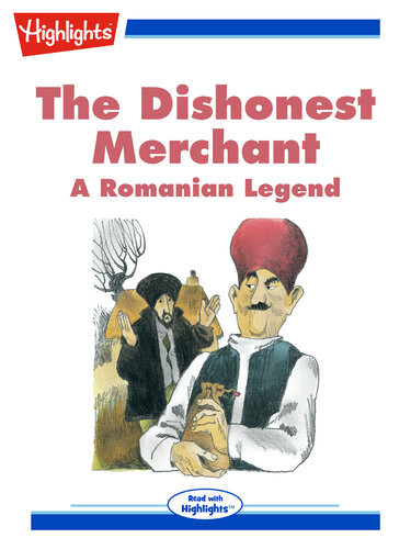 The Dishonest Merchant A Romanian Legend Read With Highlights David Roper