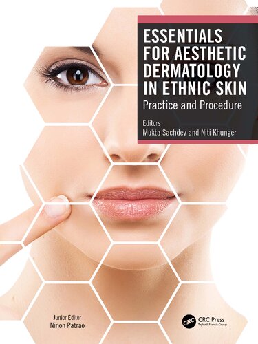 Essentials For Aesthetic Dermatology In Ethnic Skin Practice And Procedure 1st Mukta Sachdev Niti Khunger Ninon Patrao