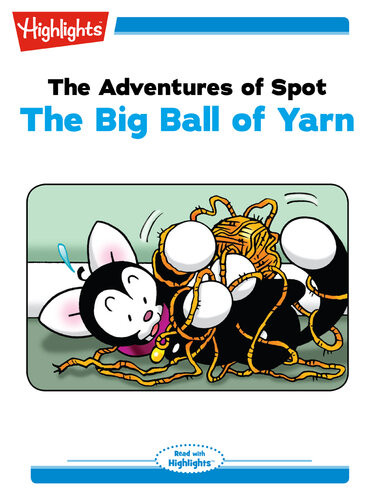 The Adventures Of Spotthe Big Ball Of Yarn Marileta Robinson
