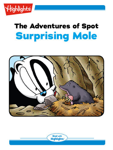 The Adventures Of Spot Surprising Mole Marileta Robinson