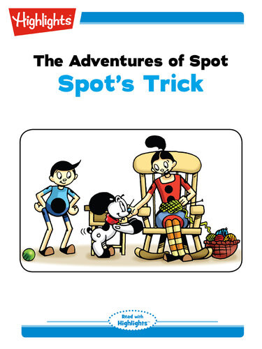 The Adventures Of Spot Spots Trick Marileta Robinson