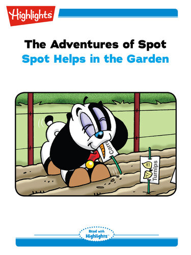 The Adventures Of Spot Spot Helps In The Garden Marileta Robinson