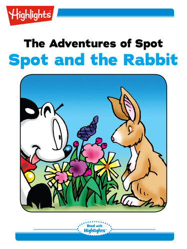 The Adventures Of Spot Spot And The Rabbit Marileta Robinson
