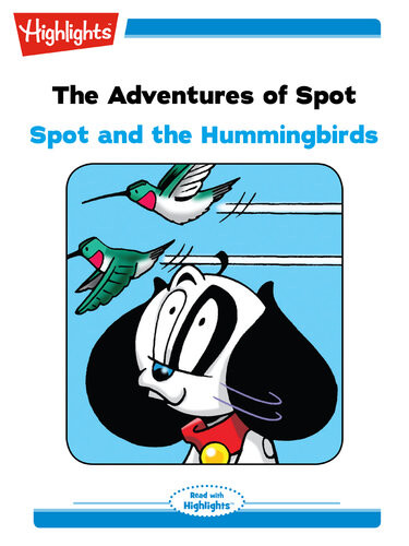 The Adventures Of Spot Spot And The Hummingbirds Marileta Robinson