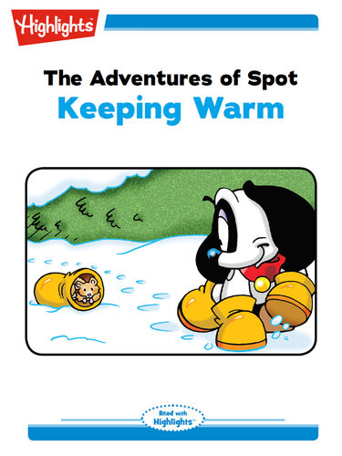 The Adventures Of Spot Keeping Warm Marileta Robinson