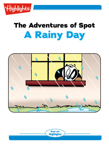 The Adventures Of Spot A Rainy Day Marileta Robinson