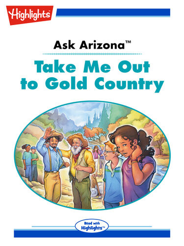 Ask Arizona Take Me Out To Gold Country Lissa Rovetch