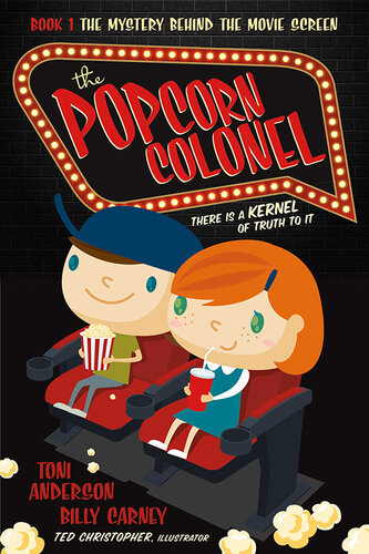 The Popcorn Colonel There Is A Kernal Of Truth To It Toni Anderson Billy Carney Ted Christopher
