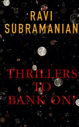 Thrillers To Bank On Ravi Subramaniam