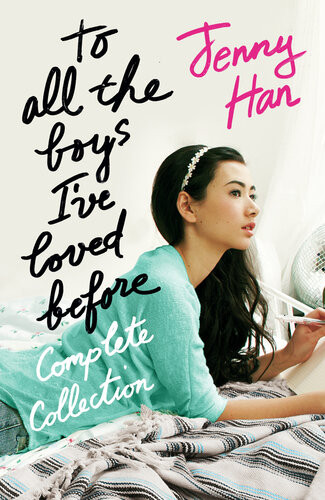 To All The Boys Ive Loved Before Complete Collection Jenny Han