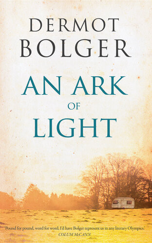 An Ark Of Light Dermot Bolger