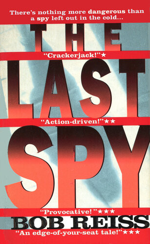 The Last Spy Bob Reiss