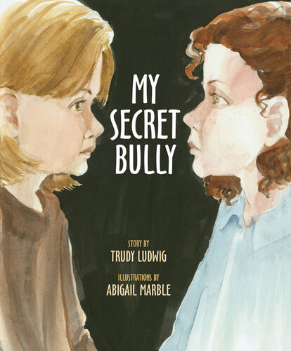 My Secret Bully Trudy Ludwig