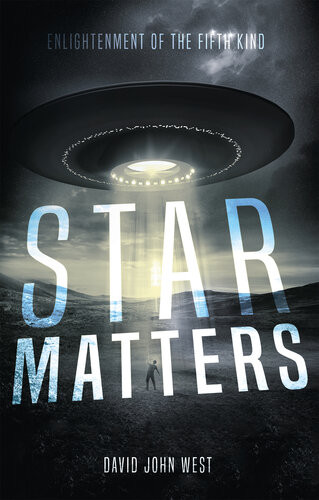 Star Matters Enlightenment Of The Fifth Kind David John West
