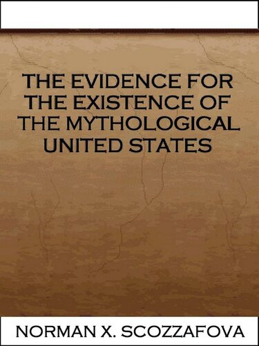 The Evidence For The Existence Of The Mythological United States Norman X Scozzafova