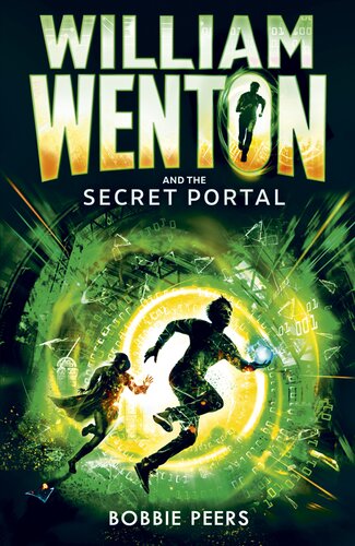 William Wenton And The Secret Portal Bobbie Peers