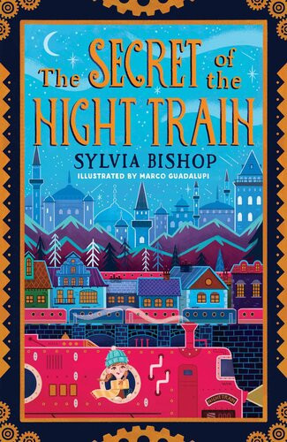 The Secret Of The Night Train Sylvia Bishop