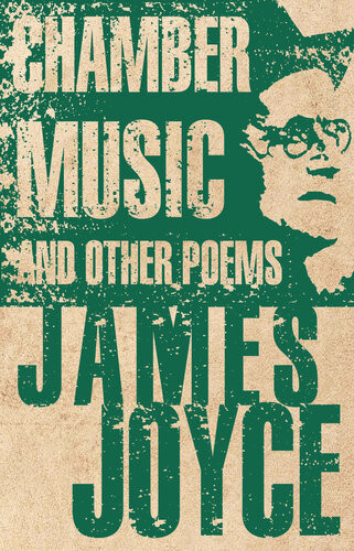 Chamber Music And Other Poems James Joyce