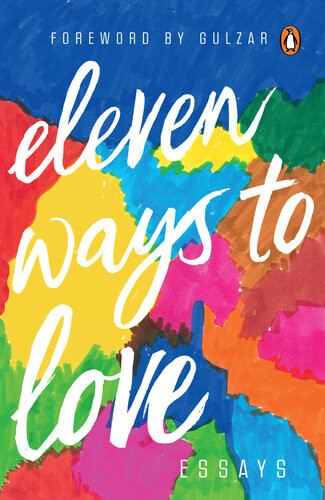 Eleven Ways To Love Essays Gulzar
