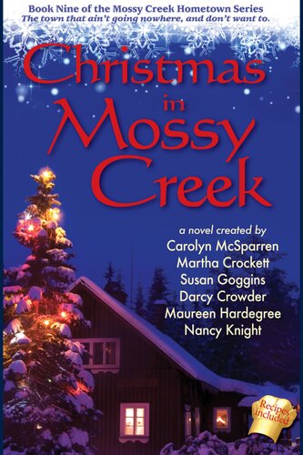 Christmas In Mossy Creek Carolyn Mcsparren Martha Crockett Darcy Crowder Susan Goggins Maureen Hardegree Nancy Knight