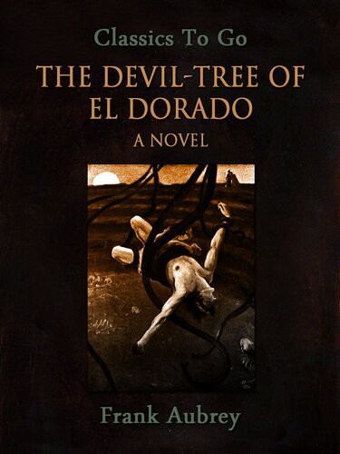 The Deviltree Of El Dorado Frank Aubrey