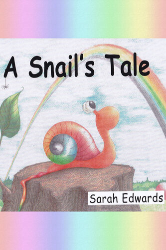 A Snails Tale Sarah Edwards