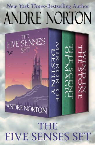 The Five Senses Set Mirror Of Destiny The Scent Of Magic And Wind In The Stone Andre Norton