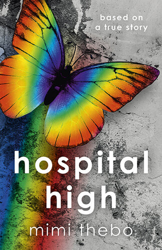 Hospital High Based On A True Story Mimi Thebo
