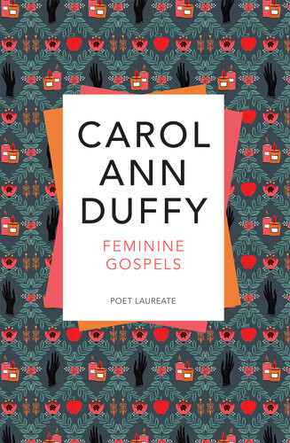 Feminine Gospels Carol Ann Duffy