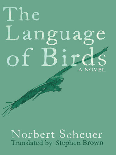 The Language Of Birds Norbert Scheuer