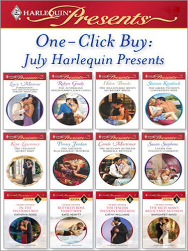 July Harlequin Presents Lucy Monroe Robyn Grady Helen Brooks Sharon Kendrick Kim Lawrence Penny Jordan Carole Mortimer Susan Stephens Kathryn Ross Kate Hewitt Cathy Williams Margaret Mayo