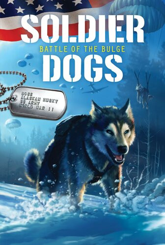 Soldier Dogs 5 Battle Of The Bulge Marcus Sutter