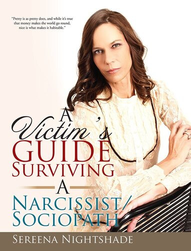 A Victims Guide To Surviving A Narcissistsociopath Sereena Nightshade