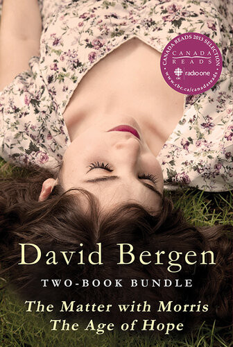 David Bergen Twobook Bundle The Matter With Morris And The Age Of Hope David Bergen