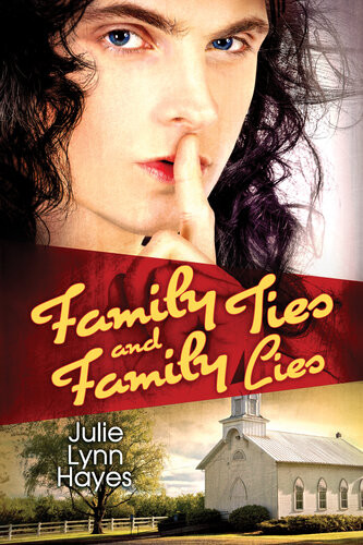 Family Ties And Family Lies Julie Lynn Hayes