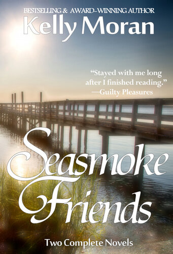 Seasmoke Friends Kelly Moran