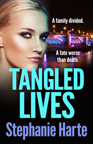 Tangled Lives A Gripping New Gangland Crime Novel Stephanie Harte