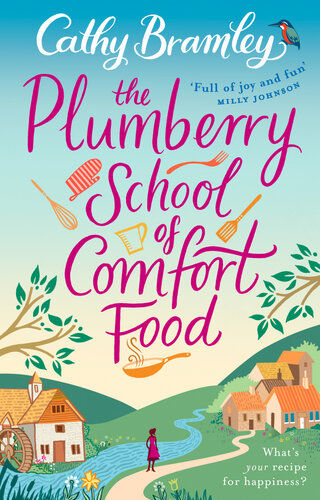 The Plumberry School Of Comfort Food Cathy Bramley