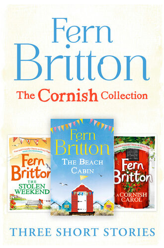 Fern Britton Short Story Collection The Stolen Weekend A Cornish Carol The Beach Cabin Fern Britton
