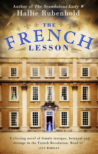 The French Lesson By The Awardwinning And Sunday Times Bestselling Author Of The Five Hallie Rubenhold