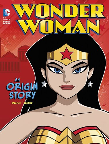 Wonder Woman An Origin Story John Sazaklis