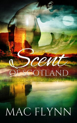 Scent Of Scotland Lord Of Moray Box Set Scottish Werewolf Shifter Romance Mac Flynn