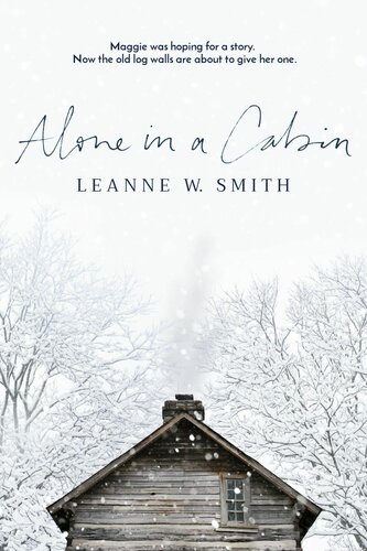 Alone In A Cabin Leanne W Smith