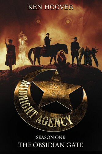 Midnight Agency Season One The Obsidian Gate Ken Hoover