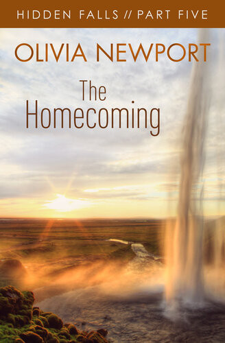 Hidden Falls The Homecomingpart 5 Olivia Newport