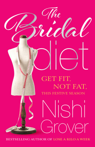 The Bridal Diet Get Fit Not Fat This Festive Season Nishi Grover