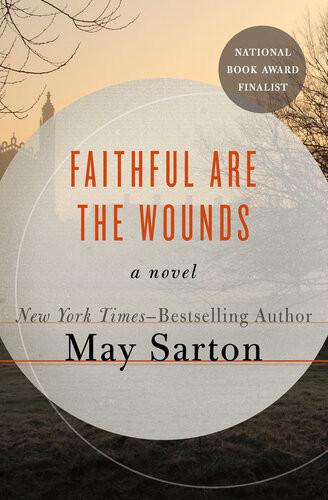 Faithful Are The Wounds May Sarton